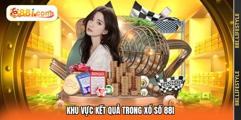 Khu vực kết quả trong xổ số 88I